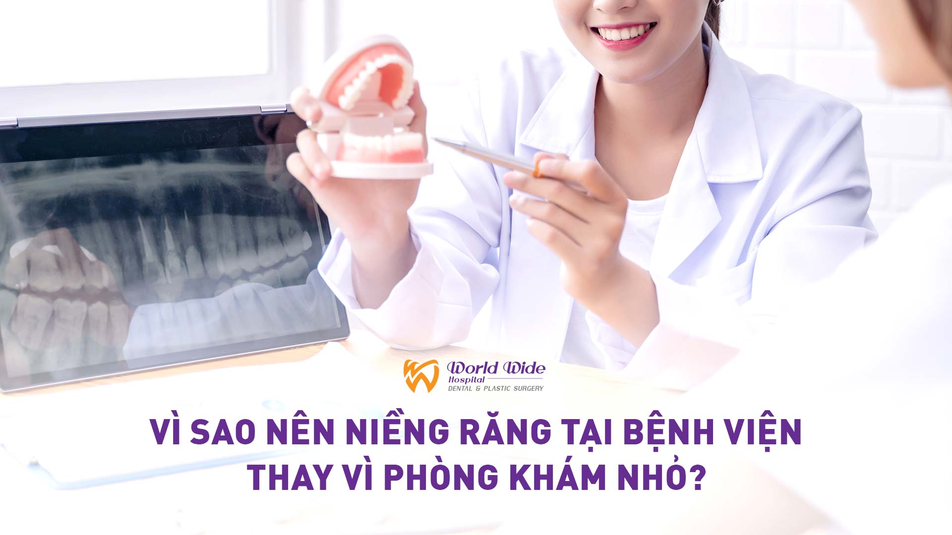 Vì sao nên niềng răng tại bệnh viện thay vì phòng khám nhỏ?