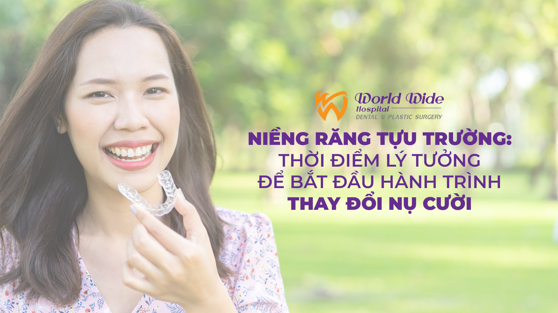 Niềng răng tựu trường: Thời điểm lý tưởng để bắt đầu hành trình thay đổi nụ cười niềng răng tựu trường