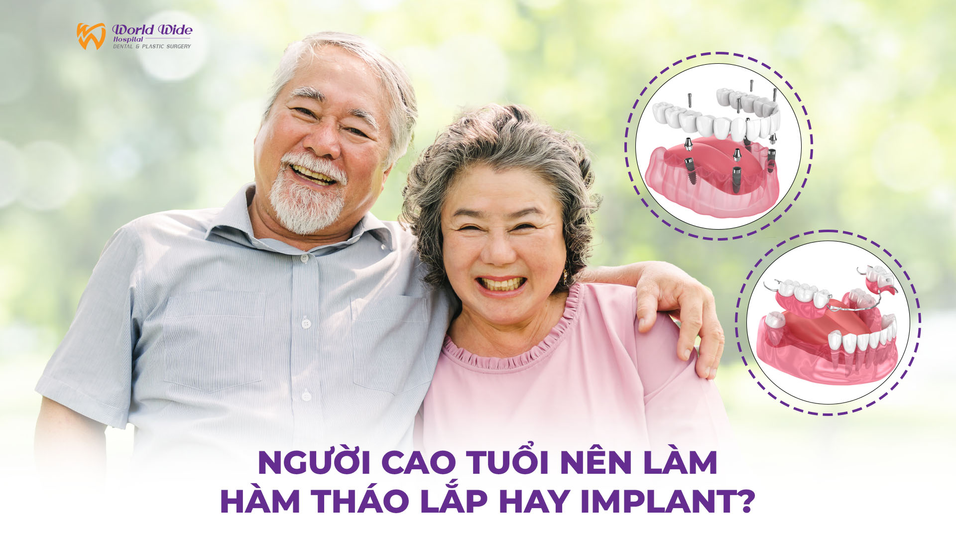 NGƯỜI CAO TUỔI NÊN LÀM HÀM THÁO LẮP HAY IMPLANT?
