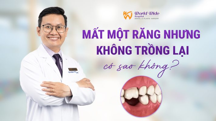 Mất một răng không chỉ ảnh hưởng đến thẩm mỹ
